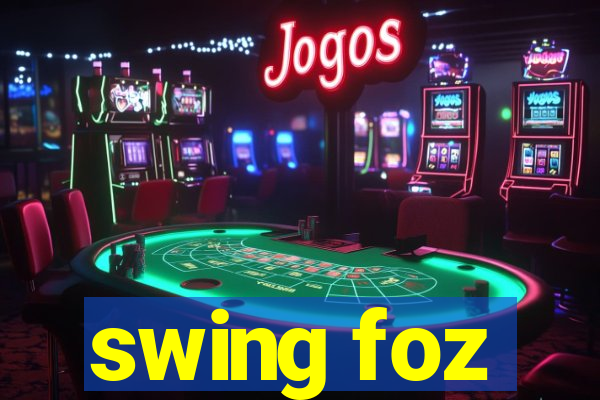 swing foz